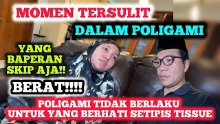 BANYAK YANG GAGAL POLIGAMI KARENA INI‼️ SUNGGUH BERAT‼️JANGAN COBA-COBA‼️