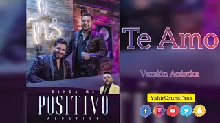 Te Amo (versión acústica) - Banda Ms (Álbum Positivo)