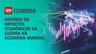 Entenda os impactos econômicos da guerra na economia mundial | CNN NOVO DIA