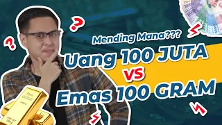 Nabung di Bank 100 Juta VS Nabung Emas 100 Gram, Mending Dimana ?