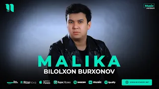 Bilolxon Burxonov - Malika (audio 2023)