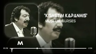 Müslüm Gürses - Kısmetim Kapanmış ( MKM ft. Ahmet Taner Remix )