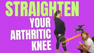 How to get your arthritic knee STRAIGHTER | With a physical therapist