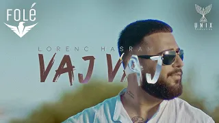 Lorenc Hasrama - Vaj Vaj ( Official Video )