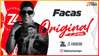 Zé Vaqueiro - Facas (Original Live) [AUDIO]