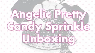 ☆Misadoll☆ Angelic Pretty Candy Sprinkle Lucky Pack Unboxing