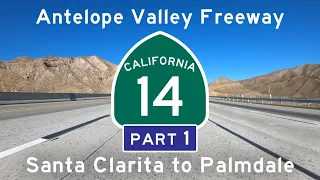 Antelope Valley Freeway (CA-14) - Part 1: Santa Clarita to Palmdale