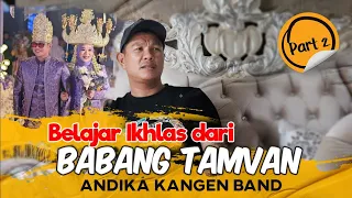 Belajar dari Ngobrol Santai Bareng Babang Tamvan | Andika Kangen Band - Part 2