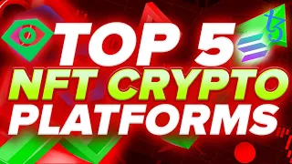 Top 5 NFT Crypto Platforms & Marketplaces (2022)