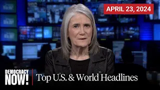 Top U.S. & World Headlines — April 23, 2024