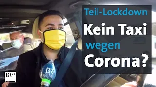 Taxi-Fahrer in Not –Taxibranche trifft der Corona-Teil-Lockdown hart | Abendschau | BR24