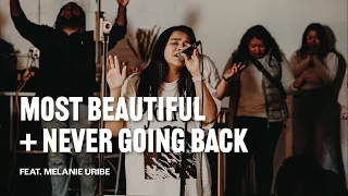 Most Beautiful + Never Going Back (Feat. Melanie Uribe) | Live at The District Collab