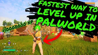 The FASTEST WAY TO LEVEL UP in PALWORLD!!!! Palworld Tips and Tricks