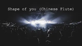 Shape of You Instrumental Chinese Flute for relaxing, Sleeping music with beautiful couple Dance