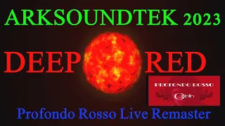 PROFONDO ROSSO - DEEP RED rock live Arksoundtek Remaster 2023