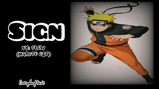 (1 Hour Lyrics) Sign - Flow | Naruto OST