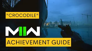Modern Warfare 2 (2022) | "Crocodile" Achievement Guide  "Wetwork" Mission | Tutorial