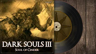 Soul of Cinder | Dark Souls 3 Soundtrack 【OST】