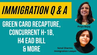 Green Card Recapture Bill, H4 EAD Bill & More - Immigration Q&A