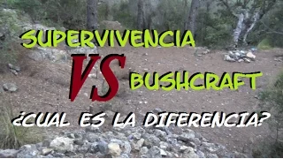 Supervivencia VS Bushcraft ¿Diferencia?