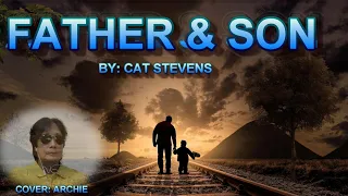 FATHER AND SON BY CAT STEVENS/COVER BY ARCHIE@Musiclovers0611 #trending #music #viral