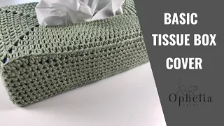 Ophelia Talks about a Basic Tissue Box Cover