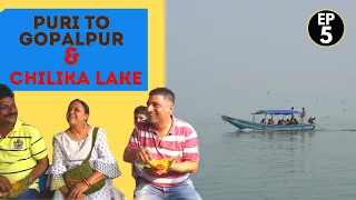 EP 5 Odisha Tour- Puri to Gopalpur  | Street food, Chilika lake in Puri