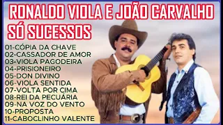 RONALDO VIOLA & JOÃO CARVALHO-SÓ SUCESSOS