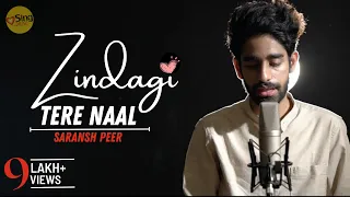 Zindagi Tere Naal | Unplugged cover by @Saranshpeerofficial | Sing Dil Se | Pav Dharia | Khan Saab