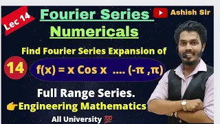 Fourier Series Numerical 14| Fourier Series Expansion of xcosx in -π to π| Engineering Mathematics|