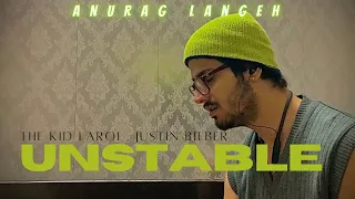 The Kid LAROI ,Justin Bieber - Unstable (Indian Cover) | Anurag Langeh