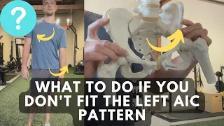 What To Do If You Don't Fit The Left AIC Pattern - How To Fix Asymmetrical Posture