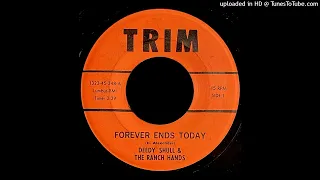 Deedy Shull & The Ranch Hands - Forever Ends Today - Trim 45