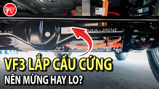 Nên mừng hay lo khi Vinfast VF3 lắp cầu cứng phía sau? | TIPCAR TV