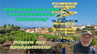 Unterwegs auf dem Portugiesischen Jakobsweg 2023 - Pilgern mit Leiden aber auch mit viel Humor