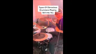Types Of Obnoxious Drummers Playing "Still Into You"