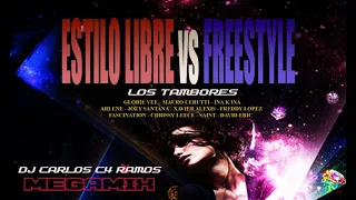 ESTILO LIBRE vs FREESTYLE Megamix Pt.1 "Los Tambores" | DJ CARLOS C4 RAMOS #djmix