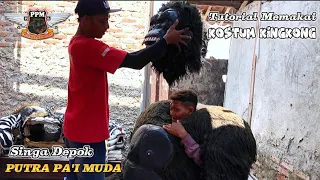 Tutorial ❗️ Memakai Kostum Kingkong (Gorila) PUTRA Pa’i MUDA