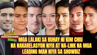 Mga Lalaki sa Buhay ni Kim Chiu Na Nakarelasyon niya at Na-Link na mga Leading Man niya sa Showbiz