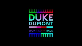 Duke Dumont - Won't Look Back (DJ Gonzalvez Bernard Re-Extended & Re-Remix)