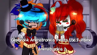 Glamrock Animatronics meets the Funtime Animatronics//AU!//2/2//FNAF Security Breach/Sister Location