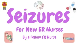Seizures & Status Epilepticus for ER Nurses - Causes, Treatments, Intubation, and Nursing Tips