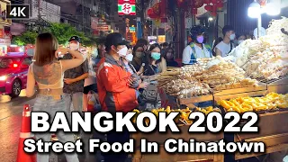 【🇹🇭 4K】Best Street Food In Chinatown Thailand | Bangkok Walk 2022