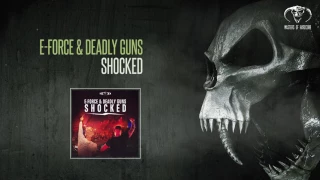 E-Force & Deadly Guns - Shocked