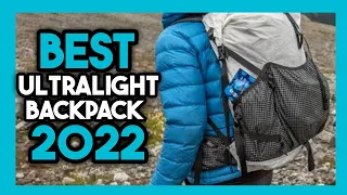 Top 7 Best Ultralight Backpack In 2022