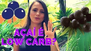 🍇AÇAÍ É LOW CARB OU NÃO? | #DicaDaDjulye #14