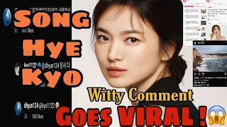 Song Hye Kyo Comment Goes Viral