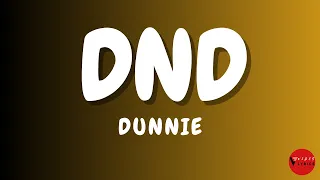 Dunnie DND Lyrics