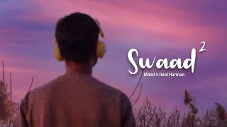 Swaad 2 | Mand | Deol Harman (Slow + Reverb)