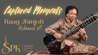 Raag Jhinjhoti | Ustad Shahid Parvez khan, sitar | Soor Naad Concert | Richmond VA